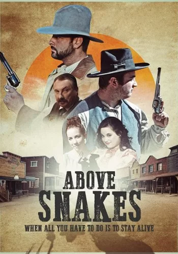 Above Snakes 2022 смотреть онлайн фильм