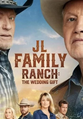 JL Family Ranch: The Wedding Gift 2020 смотреть онлайн фильм