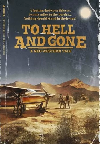To Hell and Gone 2019 смотреть онлайн фильм