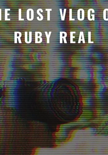 Потерянный влог Руби Рил 2020 смотреть онлайн фильм