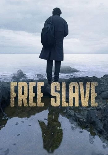 Свободный раб 2019 смотреть онлайн фильм