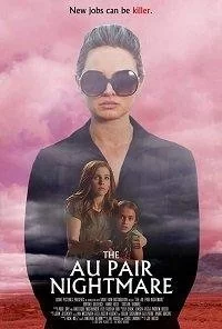 The Au Pair 2020 смотреть онлайн фильм