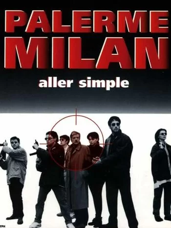 Палермо-Милан: Билет в одну сторону 1995 смотреть онлайн фильм