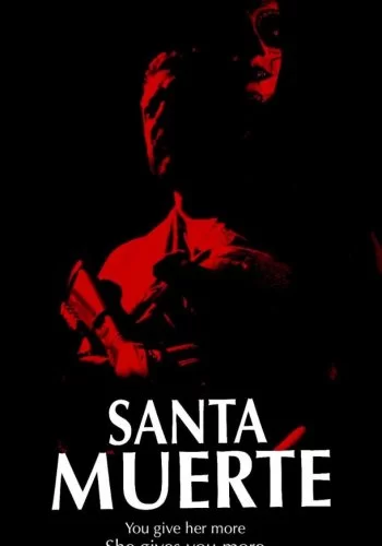 Santa Muerte 2022 смотреть онлайн фильм