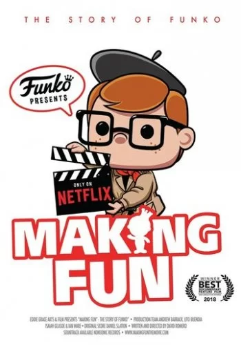 Making Fun: The Story of Funko 2018 смотреть онлайн фильм