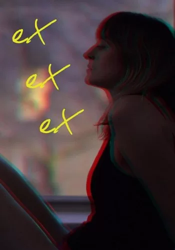 Ex Ex Ex 2021 смотреть онлайн фильм