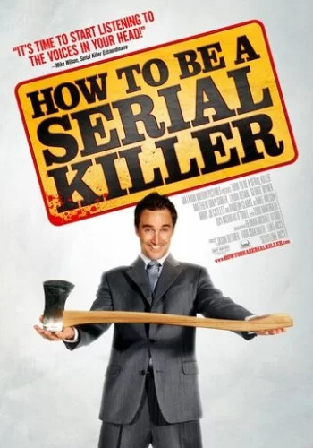 Как стать серийным убийцей 2008 смотреть онлайн фильм