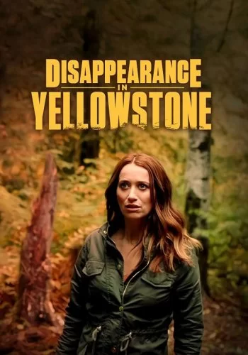 Disappearance in Yellowstone 2022 смотреть онлайн фильм