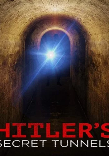 Hitler's Secret Tunnels 2019 смотреть онлайн фильм