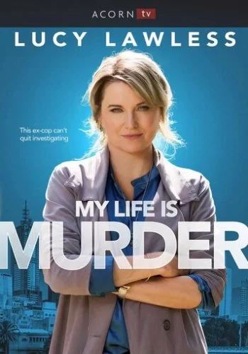 Моя жизнь - убийство 2019 смотреть онлайн сериал