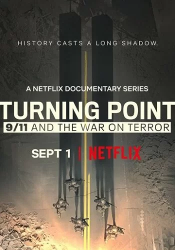 Поворотный момент: 11 сентября и война с терроризмом 2021 смотреть онлайн сериал