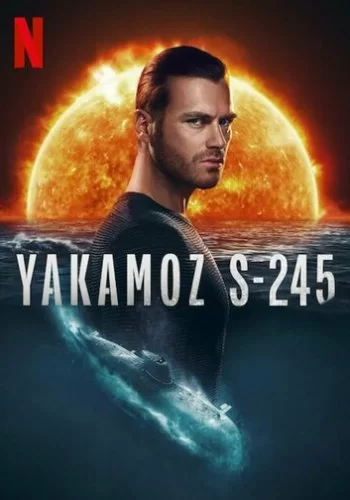 Подводная лодка Yakamoz S-245 2022 смотреть онлайн сериал