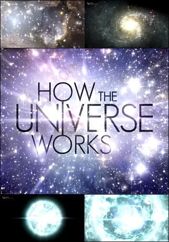 Discovery: Как устроена Вселенная 2010 смотреть онлайн сериал
