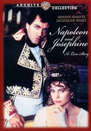 Наполеон и Жозефина. История любви 1987 смотреть онлайн сериал